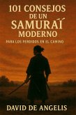 101 Consejos de un Samurái moderno (Traducido) (eBook, ePUB) 101 Consejos de un Samurái moderno (Traducido) (eBook, ePUB)