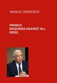 Franco Nogueira. Against all odds. (eBook, ePUB)