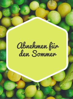 Abnehmen für den Sommer. Yes you can! (eBook, ePUB) - Trierweiler, Otmar