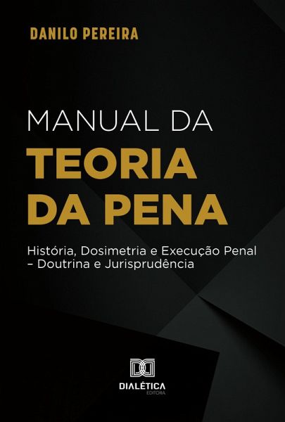 Manual da Teoria Geral da Pena (eBook, ePUB) Manual da Teoria Geral da Pena (eBook, ePUB)