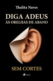 Diga adeus às orelhas de abano (eBook, ePUB)