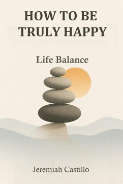 Cover How To Be Truly Happy (eBook, ePUB)