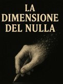 La Dimensione del Nulla (eBook, ePUB)