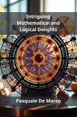 Intriguing Mathematical and Logical Delights (eBook, ePUB)