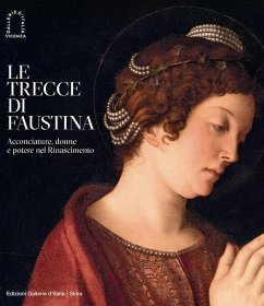 Cover Le trecce di Faustina. Acconciature, donne e potere nel Rinascimento