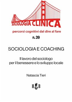 Cover Sociologia e coaching. Il lavoro del sociologo per il benessere e lo sviluppo locale