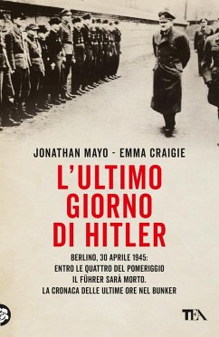 L' ultimo giorno di Hitler - Mayo, Jonathan; Craigie, Emma