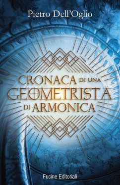Cronaca di una geometrista di Armonica - Dell'Oglio, Pietro