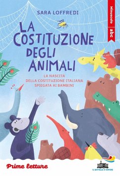 La costituzione degli animali. La nascita della Costituzione italiana spiegata ai bambini. Stampatello minuscolo Cover La costituzione degli animali. La nascita della Costituzione italiana spiegata ai bambini. Stampatello minuscolo