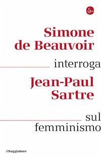 Cover Simone de Beauvoir interroga Jean-Paul Sartre sul femminismo