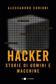 Hacker. Storie di uomini e macchine Hacker. Storie di uomini e macchine