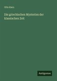 Die griechischen Mysterien der klassischen Zeit Die griechischen Mysterien der klassischen Zeit