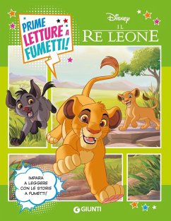 Il Re Leone. Prime letture a fumetti Il Re Leone. Prime letture a fumetti