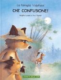 Che confusione! Che confusione!