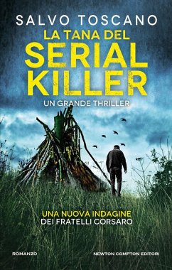 La tana del serial killer. Una nuova indagine dei fratelli Corsaro - Toscano, Salvo