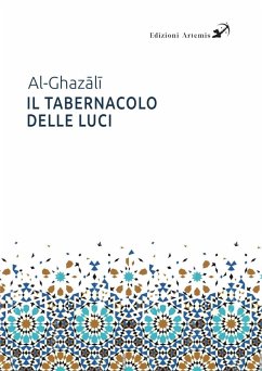 Cover Il tabernacolo delle luci. Michk¿t Al-Anw¿r
