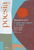 Malcolm Lowry. L'urlo del mare e il buio