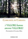 I valori hanno ancora valore? I valori hanno ancora valore?