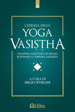 Cover L' essenza dello yoga vasistha. Un'antica scrittura in grado di donare la suprema saggezza