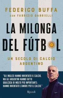 Cover La milonga del Fútbol. Un secolo di calcio argentino