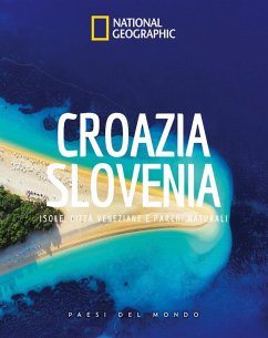 Cover Croazia Slovenia. Isole, città veneziane e parchi naturali. Paesi del mondo