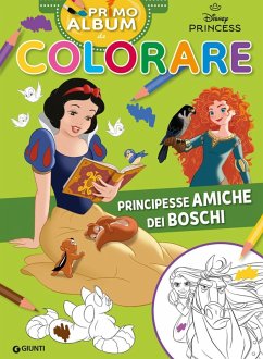 Principesse amiche dei boschi. Primo album da colorare