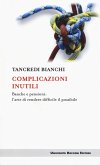 Complicazioni inutili. Banche e pensioni: l'arte di rendere difficile il possibile