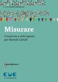 Cover Misurare. Creazione a cielo aperto per Bartolo Cattafi
