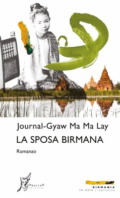 La sposa birmana - Ma Ma Lay, Journal-Gyaw