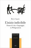 L' inizio indicibile. Forme di vita e linguaggio in Wittgenstein