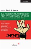 Dal 'Dossier sul Portogallo' alla Rivoluzione dei garofani. L'antisalazarismo in Italia (1963-1974)