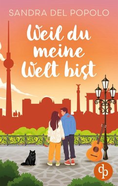 Cover Weil du meine Welt bist   Ein Liebesroman über große Gefühle und den Klang der Liebe