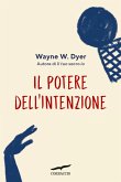 Il potere dell'intenzione Il potere dell'intenzione