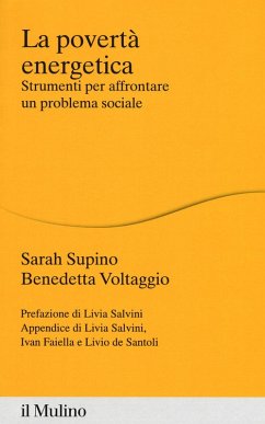 La povertà energetica. Strumenti per affrontare un problema sociale - Supino, Sarah; Voltaggio, Benedetta