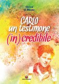 Carlo un testimone (in)credibile Carlo un testimone (in)credibile