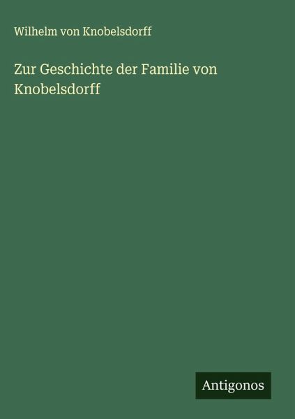 Zur Geschichte der Familie von Knobelsdorff