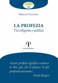 La profezia. Tra religione e politica