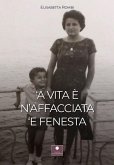 'a vita e' n'affacciata 'e fenesta 'a vita e' n'affacciata 'e fenesta