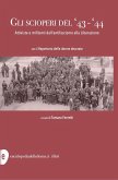 Gli scioperi del '43-'44. Attiviste e militanti dall'antifascismo alla Liberazione Gli scioperi del '43-'44. Attiviste e militanti dall'antifascismo alla Liberazione