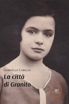 La città di Granito - Cabella, Gabriella La città di Granito - Cabella, Gabriella