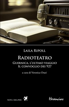 Cover Radioteatro. Guernica, l'ultimo viaggio. Il convoglio dei 927. Testo spagnolo a fronte
