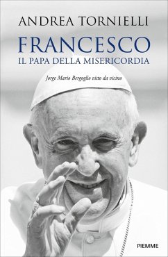 Cover Francesco. Il papa della misericordia. Jorge Mario Bergoglio visto da vicino