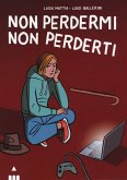 Non perdermi, non perderti Non perdermi, non perderti