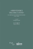 'Arrivederci rra dieci anni?' Carteggio Fortini-Rossanda (1951-1993) 'Arrivederci rra dieci anni?' Carteggio Fortini-Rossanda (1951-1993)