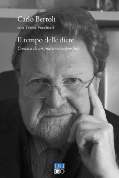Il tempo delle diete. Cronaca di un martirio impossibile - Bertoli, Carlo; Vecchiati, Teresa
