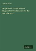 Das persönliche Eherecht des Bürgerlichen Gesetzbuches für das Deutsche Reich
