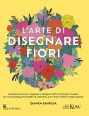 L' arte di disegnare fiori L' arte di disegnare fiori