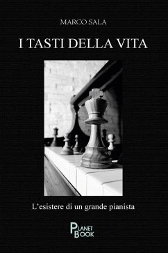 Cover I tasti della vita. L'esistere di una grande pianista