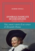 Annibale Radicati di Cocconato. Il cavaliere senza testa. Vita, amori e morte di un 'eroe' di Alexandre Dumas
