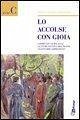 Lo accolse con gioia. Commento guida alle letture del Nuovo Lezionario ambrosiano. Anno C Lo accolse con gioia. Commento guida alle letture del Nuovo Lezionario ambrosiano. Anno C
